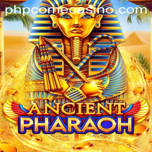 Discover the Adventure of AncientPharaoh at Phpcome Casino