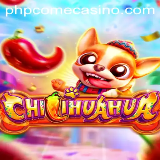 Unveiling the Excitement of CHILIHUAHUA at PHPcome Casino
