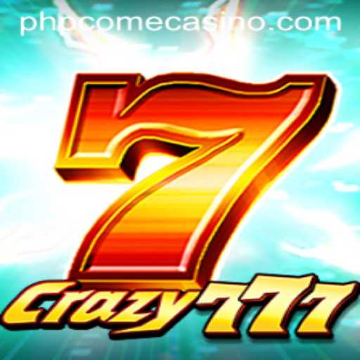 Exploring the Thrilling World of Crazy777 at PHPcome Casino