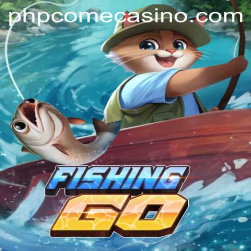 Explore FishingGO: Dive into the Exciting World of Gaming with PHPcome Casino