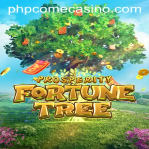 Exploring the Exciting World of ProsperityFortuneTree at phpcome Casino